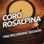 Coro Rosalpina - 1966 Recording S