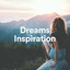 Dreams & Inspiration Chill Out Mu
