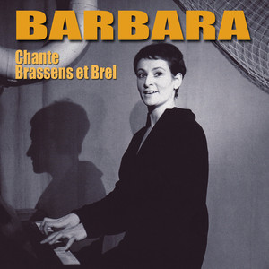 Barbara Chante Brassens Et Brel