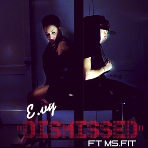 Dismissed (feat. Ms.Fit)