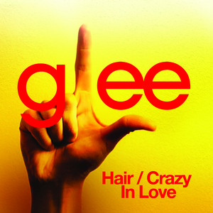 Hair / Crazy In Love (glee Cast V