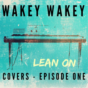 Wakey Wakey Covers - Episode 1