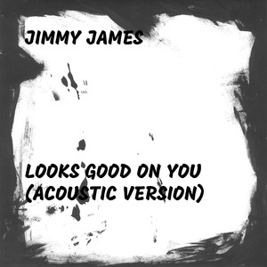 Looks Good On You (Acoustic Versi