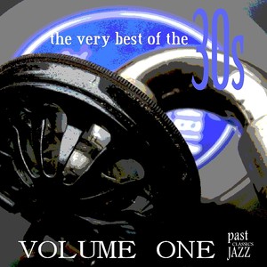 The Very Best Of The 30s - Volume