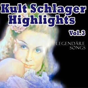 Kult Schlager Highlights, Vol. 3