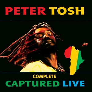 Peter Tosh - Complete Captured Li