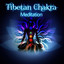 Tibetan Chakra Meditations - Heal