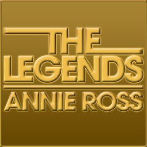 The Legends - Annie Ross