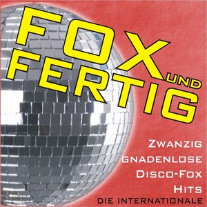 Fox Und Fertig - Zwanzig Gnadenlo