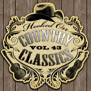Hooked On Country Classics Vol. 4