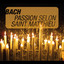 Bach : Passion Selon Saint-Matthi