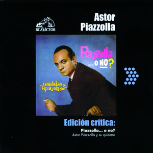 Edición Crítica: Piazzolla...o No