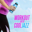 Workout with Cool Jazz