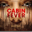 Cabin Fever: Original Motion Pict