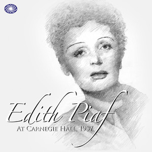 Edith Piaf At Carnegie Hall, 1957