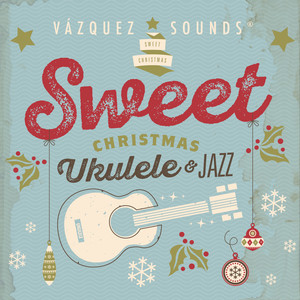 Sweet Christmas Ukulele & Jazz