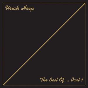 The Best Of Uriah Heep, Pt. 1