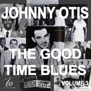 Johnny Otis And The Good Time Blu