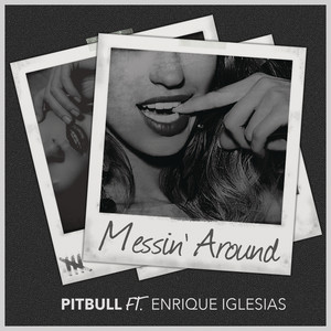 Messin' Around (w/ Enrique Iglesi