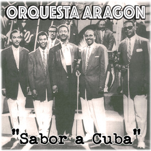Orquesta Aragón, Sabor a Cuba