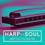 Harp and Soul - Best of Little Wa