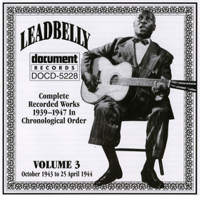 Leadbelly Vol. 3 1939-1947