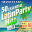 50 Essential Latin Party Hits, Vo