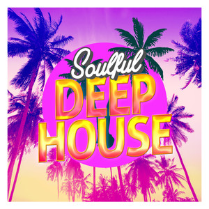 Deep & Soulful House Music : tous les albums et les singles