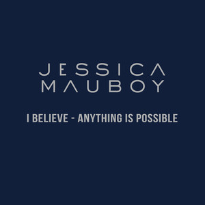 I Believe - Anything Is Possible