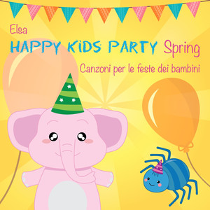 Happy Kids Party Spring (Canzoni 