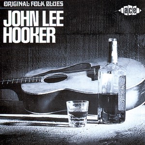 Original Folk Blues Of John Lee H