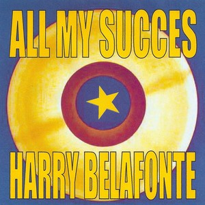 All My Succes : Harry Belafonte