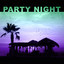 Party Night  Have Fun All Night,