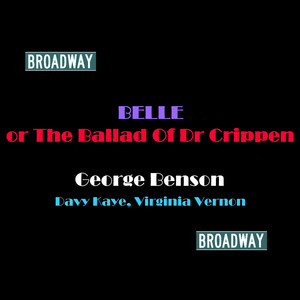 Belle Or The Ballad Of Dr Crippen