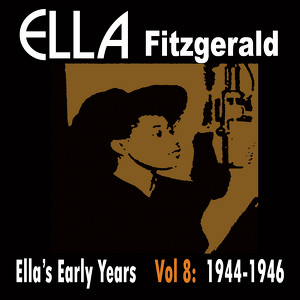 Ella's Early Years Vol 8: 1944-46