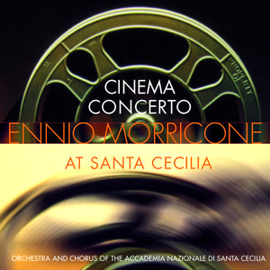 Cinema Concert: Ennio Morricone A