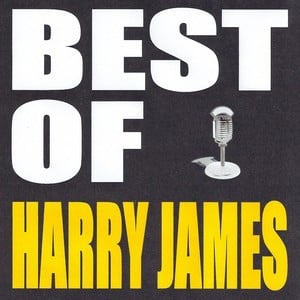 Best Of Harry James