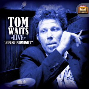 Tom Waits Live, Round Midnight