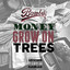 Money Grow On Trees