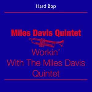 Hard Bop - Miles Davis Quintet