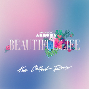 Beautiful Life (The Chillout Remi