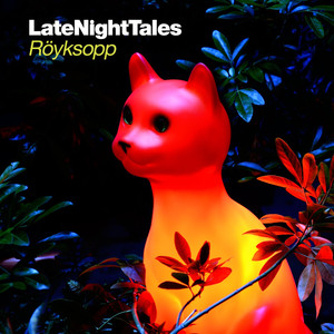 Late Night Tales: Röyksopp (Sampl