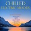 Chilled Electric Moods