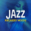 Jazz: Relaxed Moods