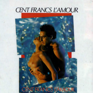 Cent Francs l'Amour (Original Mot