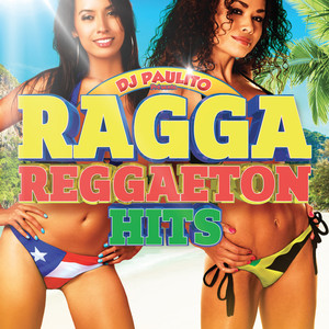 Ragga Reggaeton Hits By Dj Paulit