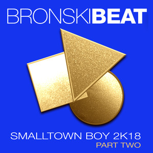 Smalltown Boy 2k18 Part 2 - EP