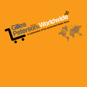 Gilles Peterson: Worldwide - A Ce