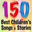 150 Best Children's Songs & Stori