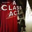 A Class Act: A Musical About Musi